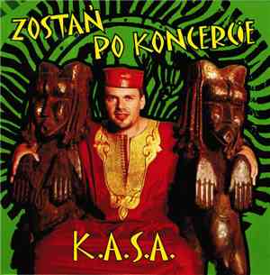 K.A.S.A. - Zostań Po Koncercie
