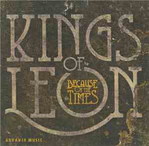 Kings Of Leon - Because Of The Times
