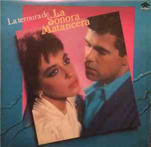 La Sonora Matancera - La Ternura De La Sonora Matancera