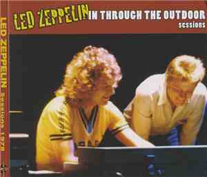 Led Zeppelin - In Through The Outdoor Sessions