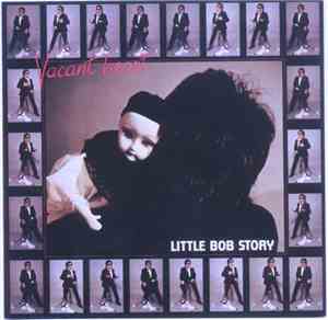 Little Bob Story - Vacant Heart