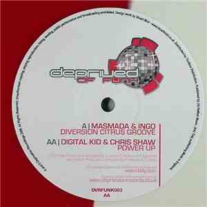 Masmada & Ingo / Digital Kid & Chris Shaw  - Diversion Citrus Groove / Powe ...