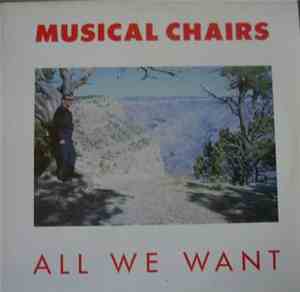 Musical Chairs  - All We Want
