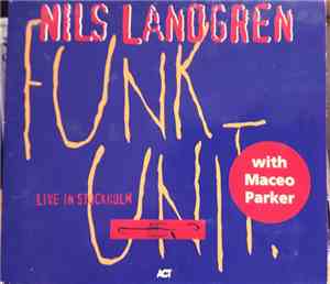 Nils Landgren Funk Unit - Live In Stockholm
