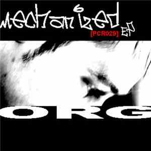 ORG - Mechanized EP