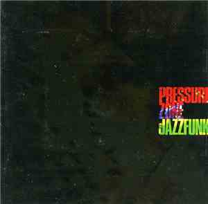Pressure Zone - New Jazz Funk