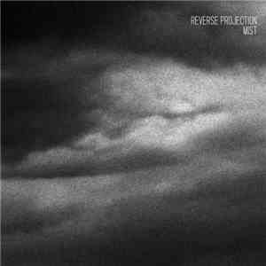 Reverse Projection - Mist