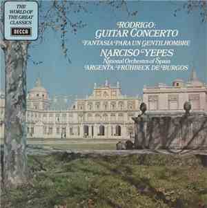 Rodrigo ; Narciso Yepes, National Orchestra Of Spain, Argenta ; Frühbeck De ...