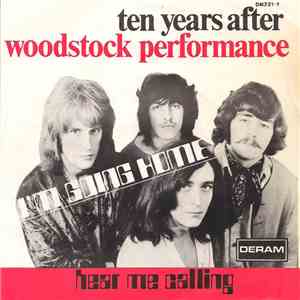 Ten Years After - I'm Going Home / Hear Me Calling