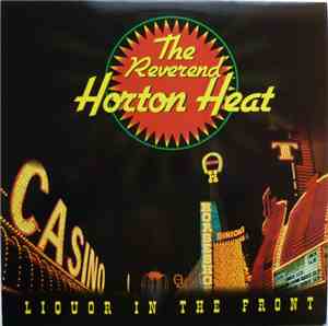 The Reverend Horton Heat - Liquor In The Front