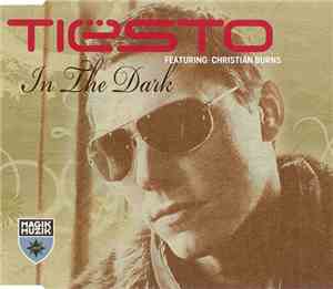 Tiësto Featuring Christian Burns - In The Dark
