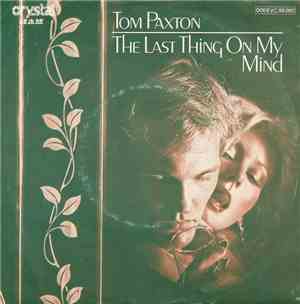 Tom Paxton - The Last Thing On My Mind