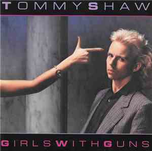 Tommy Shaw - Girls With Guns