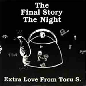 Toru S. - The Final Story The Night