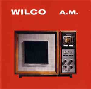 Wilco - A.M.