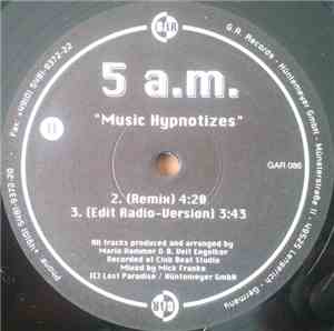 5 A.M.  - Music Hypnotizes