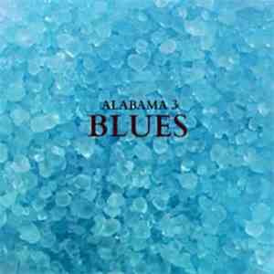 Alabama 3 - Blues