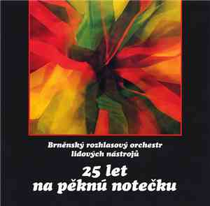 Brněnský Rozhlasový Orchestr Lidových Nástrojů - 25 Let Na Pěknú Notečku