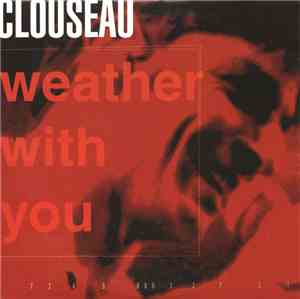 Clouseau - Weather With You