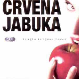 Crvena Jabuka - Tvojim Željama Vođen