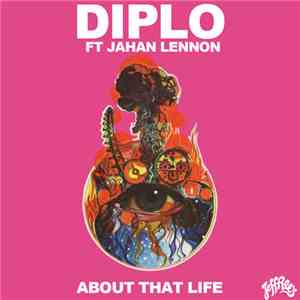 Diplo Ft Jahan Lennon - About That Life