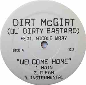 Dirt McGirt, Ol' Dirty Bastard Feat. Nicole Wray - Welcome Home