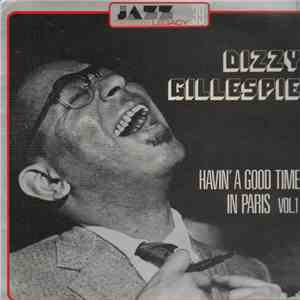 Dizzy Gillespie - Havin' A Good Time In Paris Vol.1