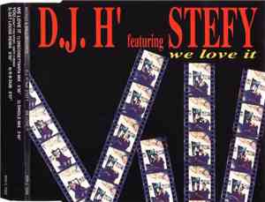 D.J. H' Featuring Stefy - We Love It