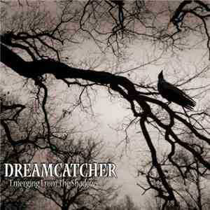 Dreamcatcher  - Emerging From The Shadows
