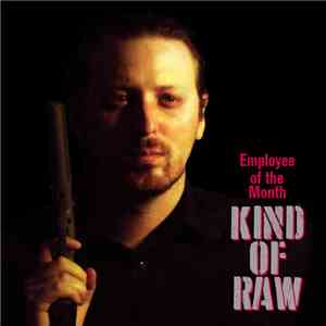 Employee Of The Month - Kind Of Raw