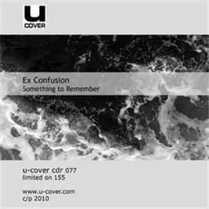 Ex Confusion - Something To Remember