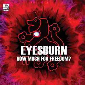 Eyesburn - How Much For Freedom?