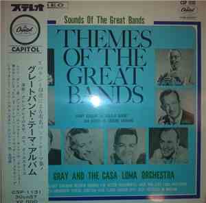 Glen Gray And The Casa Loma Orchestra - Themes Of The Great Bands