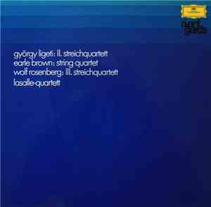 György Ligeti / Earle Brown / Wolf Rosenberg - LaSalle-Quartett - II. Strei ...