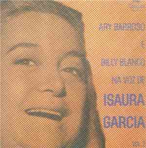 Isaura Garcia - Ary Barroso E Billy Blanco Na Voz De Isaura Garcia