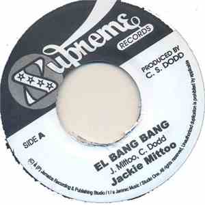 Jackie Mittoo / Basil Gabbidon - El Bang Bang / I Need Your Loving