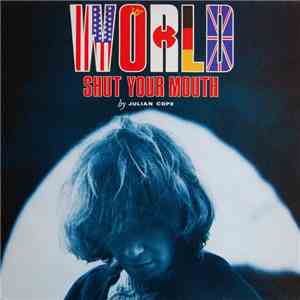Julian Cope - World Shut Your Mouth