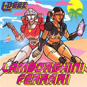 L-Deez - Lamborghini Ferrari