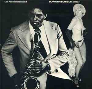 Lee Allen & His Band - Down On Bourbon Street
