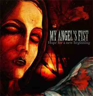 My Angel's Fist - Hope for a new Beginning