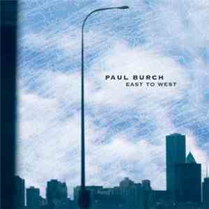 Paul Burch - East To West