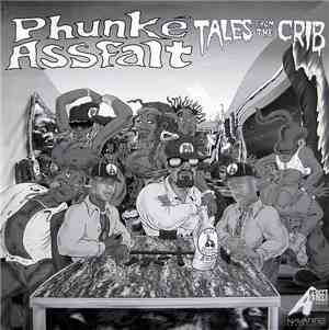Phunké Assfalt - Tales From The Crib
