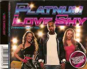 Platnum  - Love Shy (Thinking About You)