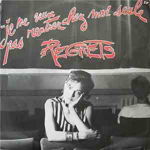 Regrets - Je Ne Veux Pas Rentrer Chez Moi Seule