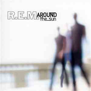 R.E.M. - Around The Sun