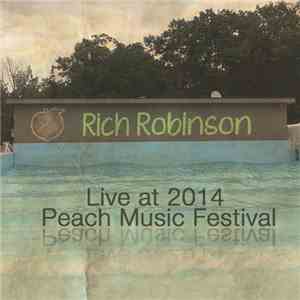 Rich Robinson - Live At 2014 Peach Music Festival