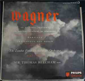 Richard Wagner, Sir Thomas Beecham, The Royal Philharmonic Orchestra - Wagn ...