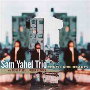 Sam Yahel Trio - Truth And Beauty