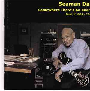 Seaman Dan - Somewhere There's An Island - Best of 1999-2006