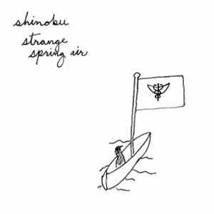 Shinobu  - Strange Spring Air